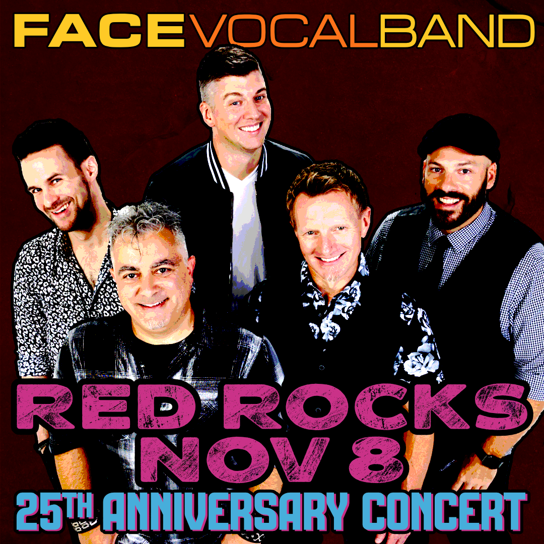 More Info for Face Vocal Band: 25th Anniversary Concert