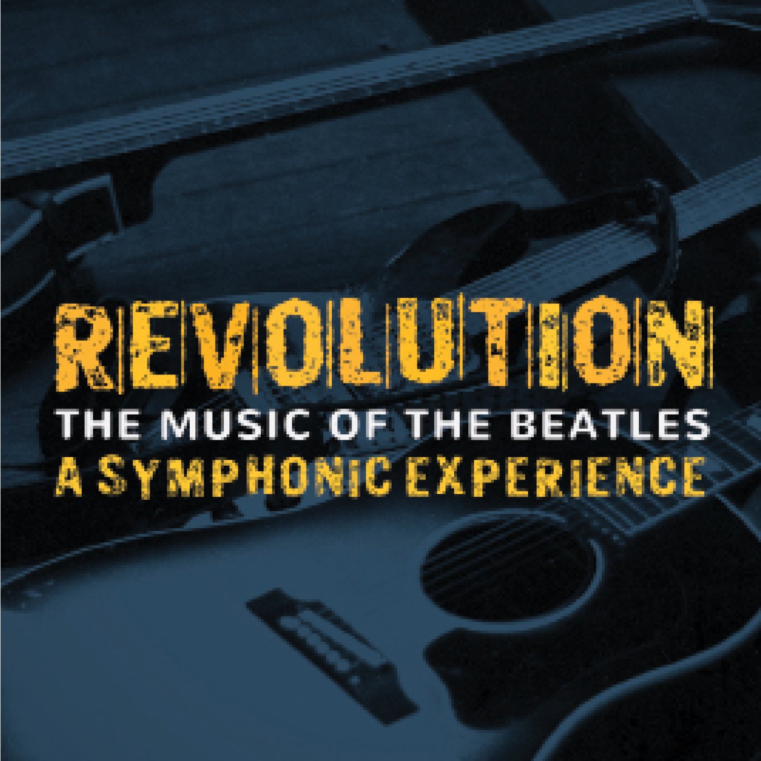 More Info for Beatles Revolution: The Music of The Beatles