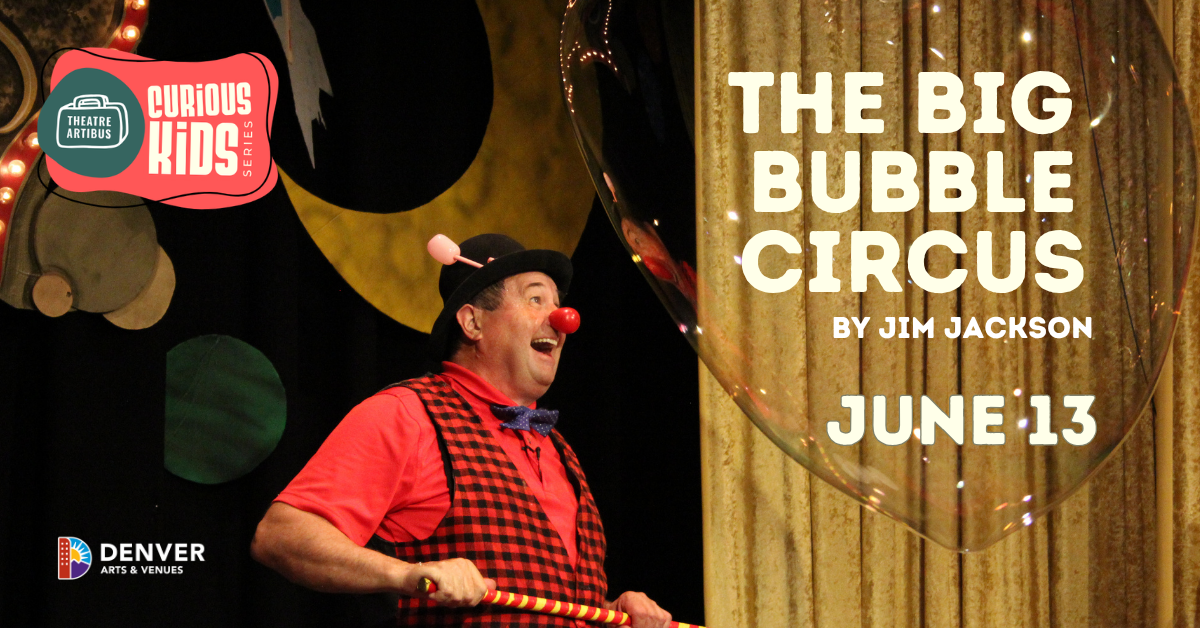 Artibus’ Curious Kids Series: The Big Bubble Circus 