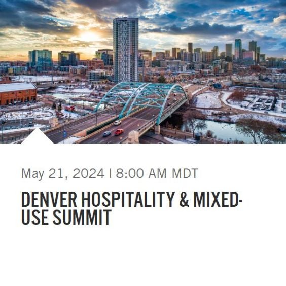 More Info for BisNow: Denver Hospitality & Mixed-Use Summit