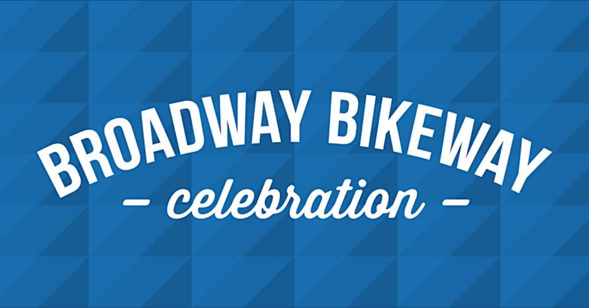 Broadway Bikeway Celebration