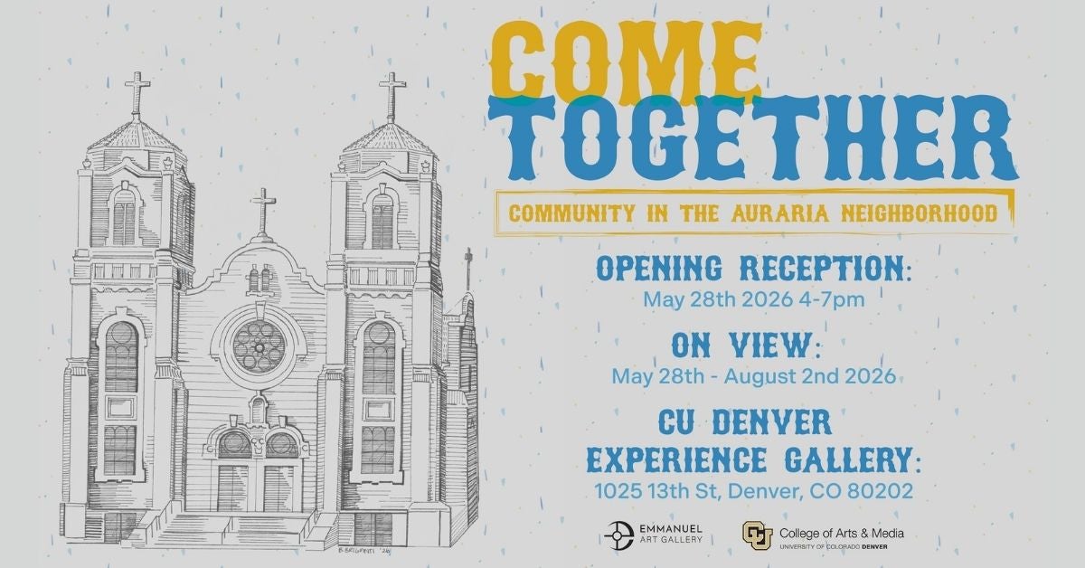 Come Together: Community in the Auraria Neighborhood Opening Reception