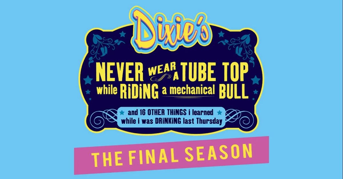 Dixie’s Never Wear a Tube Top While Riding a Mechanical Bull…