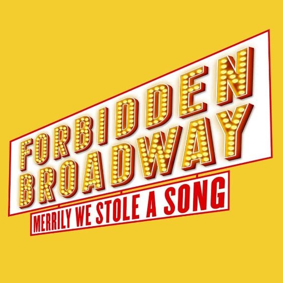 More Info for Forbidden Broadway: Merrily We Stole A Song