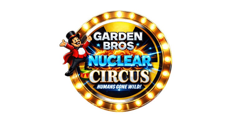 Garden Bros Nuclear Circus