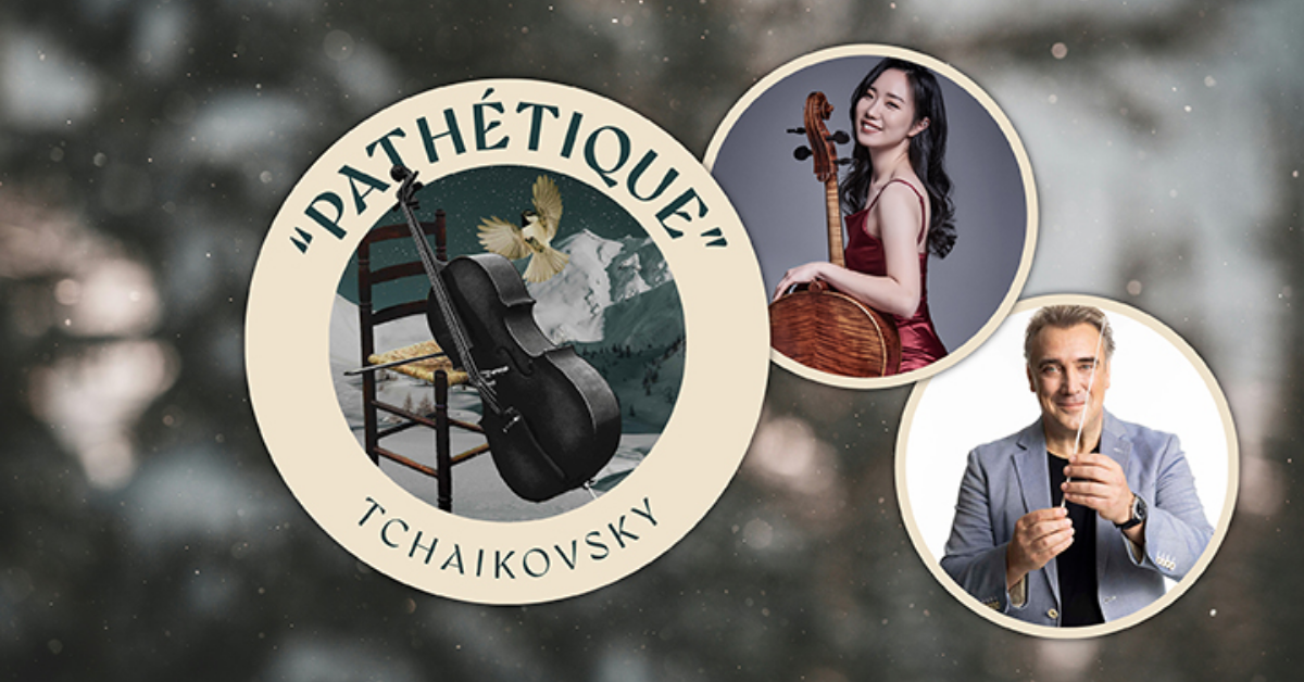  Tchaikovsky's Sixth “Pathétique” + Shostakovich Cello Concerto No. 1