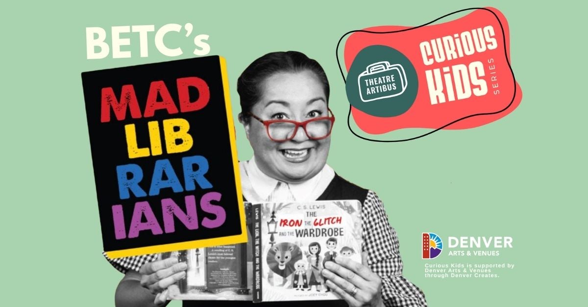 BETC'S MAD LIBrarians (Curious Kids Theatre Series)