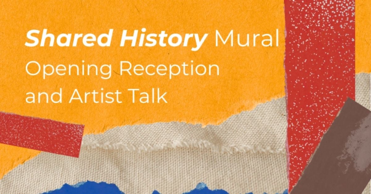 Shared History Mural Opening Reception and Artist Talk
