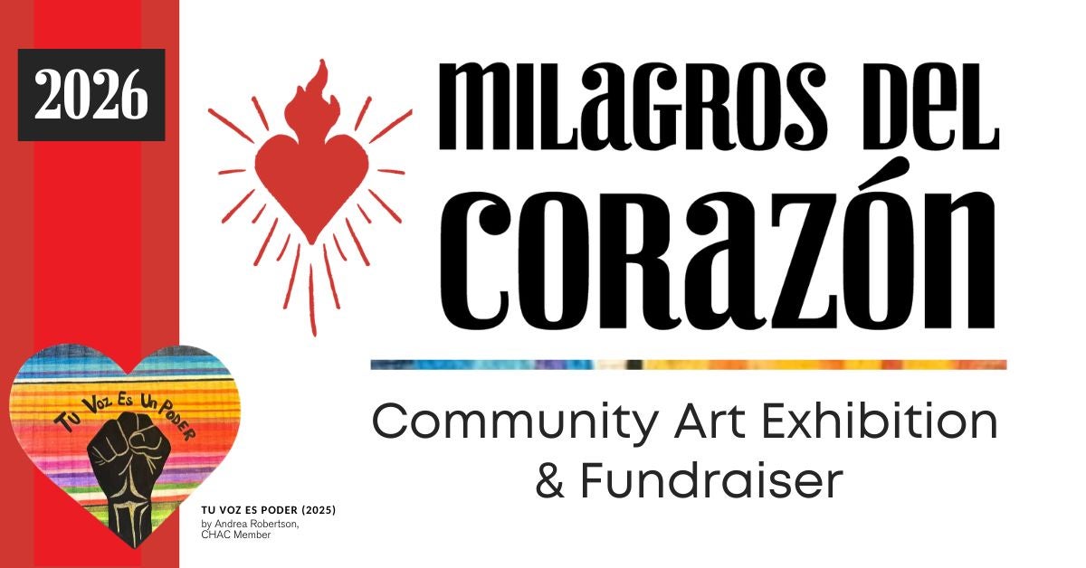 2026 Milagros del Corazón Community Art Exhibition & Fundraiser