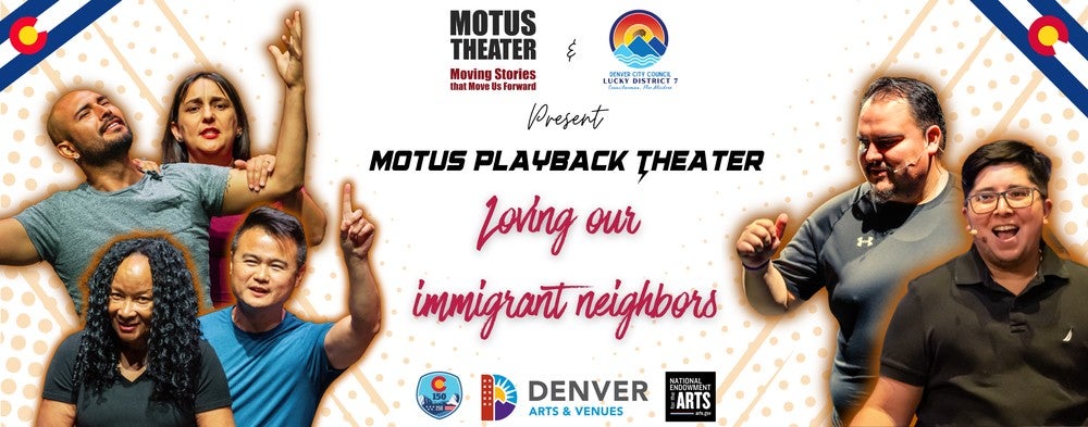 Motus Theater & Denver District 7 Present: Motus Playback: Loving Our Immigrant Neighbors