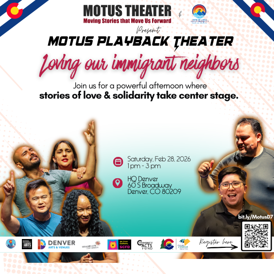 More Info for Motus Theater & Denver District 7 Present: Motus Playback: Loving Our Immigrant Neighbors