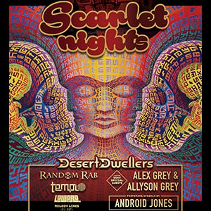 Scarlet Nights at The McNichols: Desert Dwellers, Random Rab, Alex & Allyson Grey, Android Jones