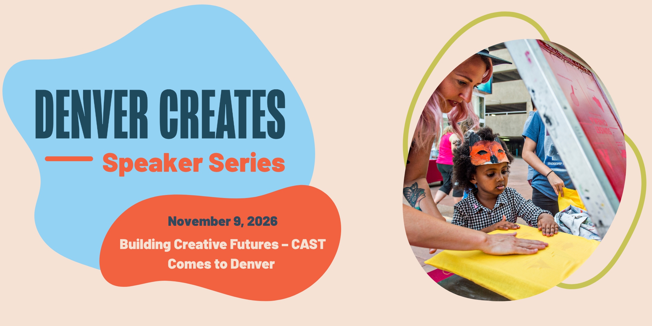 DENVER CREATES Speaker Series: Building Creative Futures – CAST Comes to Denver