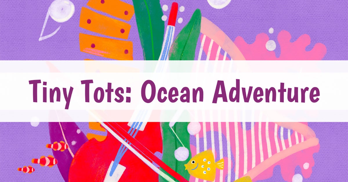 Tiny Tots: Ocean Adventure - Inside the Orchestra