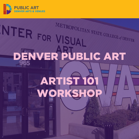 Denver Public Art: Artist 101 Workshop